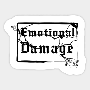 Emotional Damage #1! T-shirt Sticker